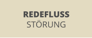 REDEFLUSS STÖRUNG