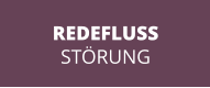 REDEFLUSS STÖRUNG