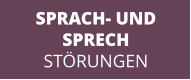 SPRACH- UND  SPRECH STÖRUNGEN