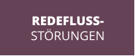 REDEFLUSS- STÖRUNGEN